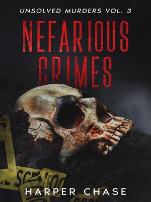 cover image of Nefarious Crimes Unsolved Murders Volume 3
